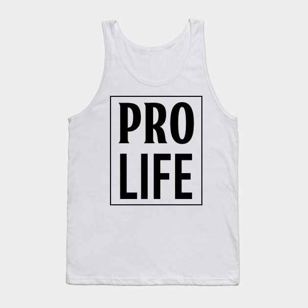 PRO LIFE Tank Top by Urshrt